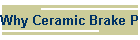Why Ceramic Brake Pads