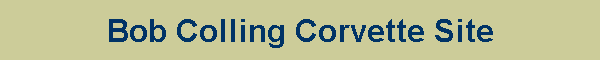 Bob Colling Corvette Site